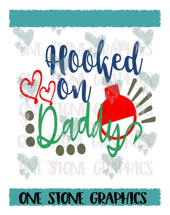 Download Hooked On Daddy Svgfishing Svgdaddy Fishing Svgtoddler Etsy SVG, PNG, EPS, DXF File