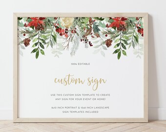 May include: A printable sign template featuring a watercolor illustration of a winter floral arrangement with red berries, green leaves, and white flowers. The text on the sign reads "100% Editable Custom Sign Use this custom sign template to create any sign for your event or home! 8.5 inch portrait & 10x8 inch landscape sign templates included."