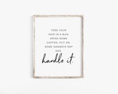 Toss Your Hair In A Bun Drink Some Coffee And Handle It, Boss Lady, Motivational Poster, Quotes For Women, Quotes For Wall Decor, Printable