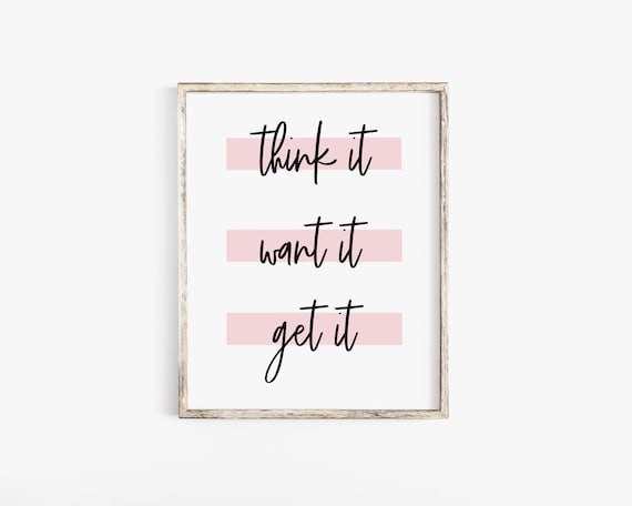 Think It Want It Get It, Motivational Poster, Instant Download, Motivational Quote, Inspirational Wall Decor, Printable Wall Art, Download