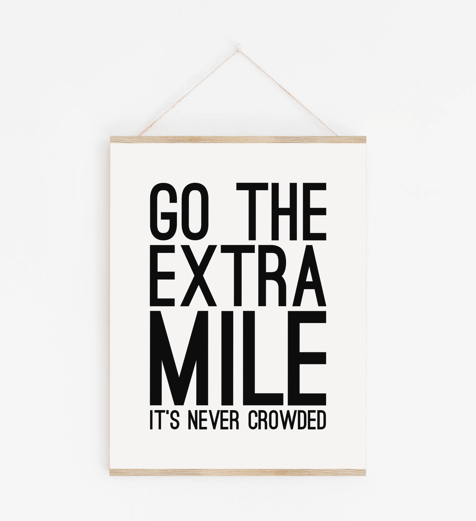Go The Extra Mile Its Never Crowded Motivational Poster Etsy