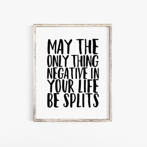 May The Only Thing Negative In Your Life Be Splits, Running, Marathon, Half Marathon, Cross County, Fitness Motivation, Motivational Poster