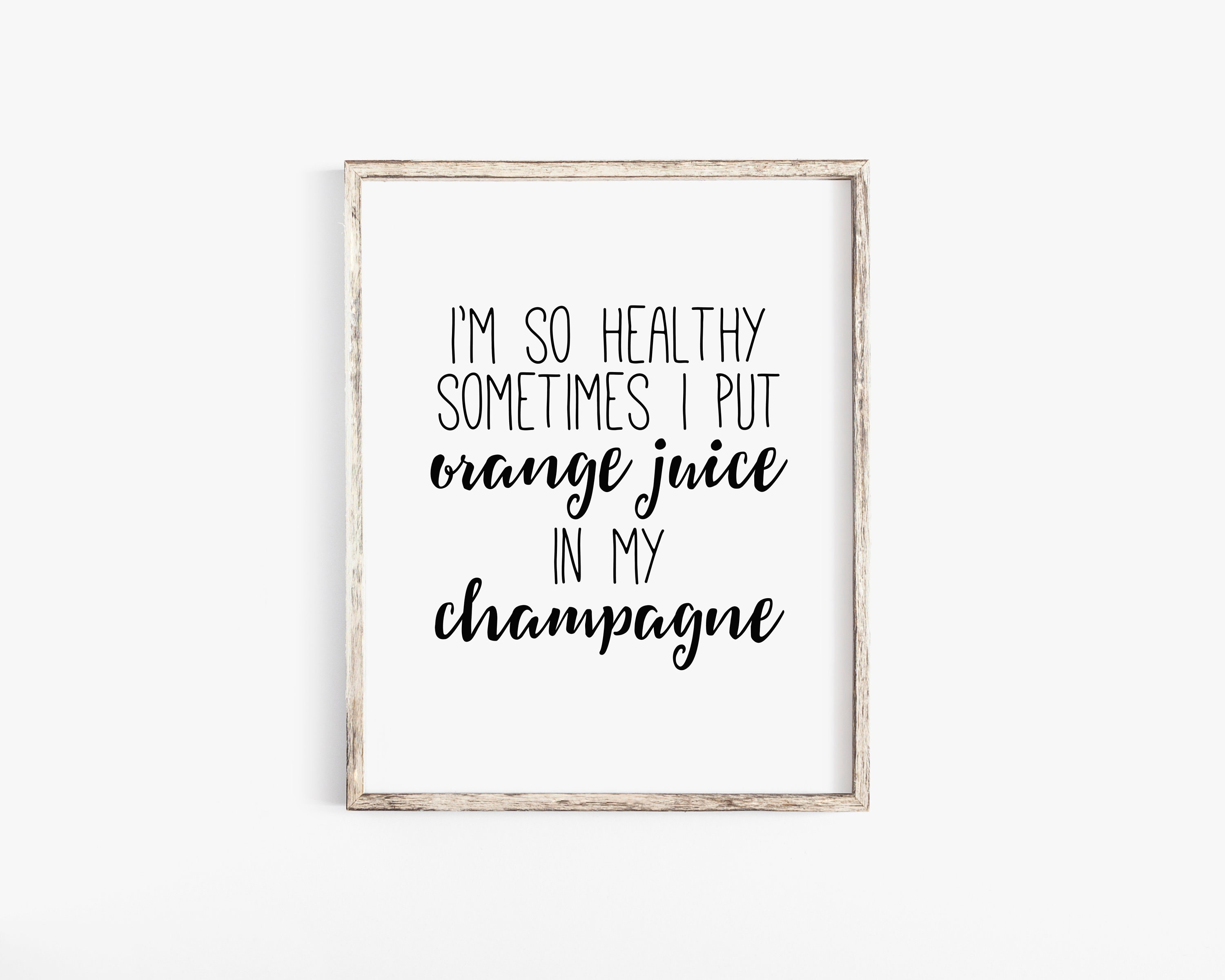 I'm So Healthy That I Sometimes Put Orange Juice In My Champagne Sweatshirt