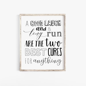A Good Laugh And A Long Run Are The Two Best Cures For Anything, Fitness Quote, Motivational Quote, Healthy Life, Running Quote, Wall Art