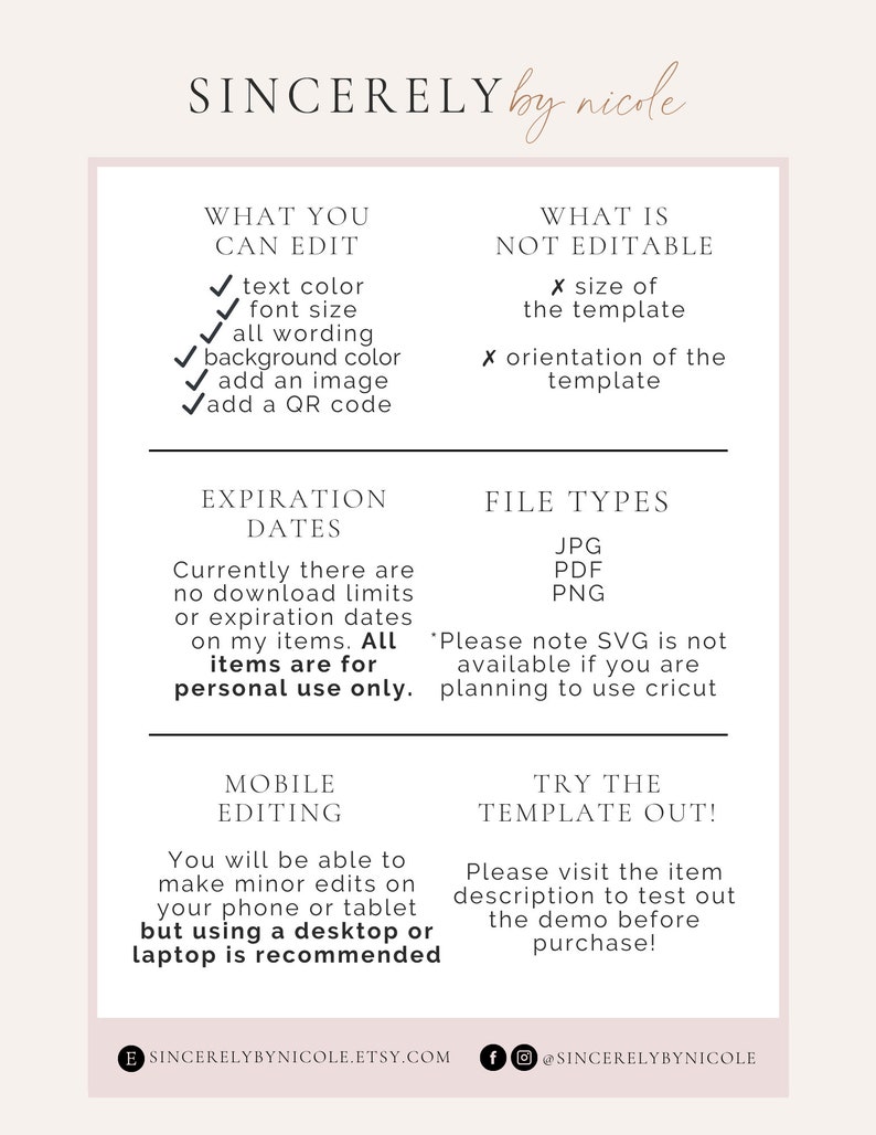 May include: A white and pink graphic with the text "SINCERELY by nicole" at the top. The graphic lists what is editable and not editable in a digital template. The graphic also lists file types, expiration dates, mobile editing, and how to try the template out. The graphic includes the website and social media handles for the creator.