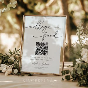May include: A gold-framed sign with a white background and black text that reads "college fund". A black and white QR code is below the text. The sign also includes the text "Thank you so much for your love and support! Mackenzie Johnson Magnolia High School Class of 20XX Sincerely by nichole".