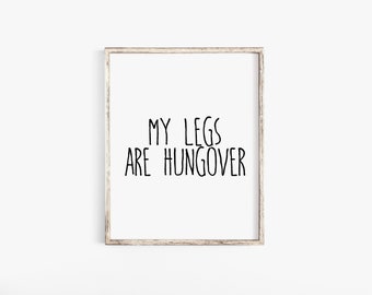 My Legs Are Hungover, Running Gift, Motivational Quote, Fitness Quote, Printable, Marathon, Half Marathon, Gift For Runner, Gym Decor, Quote