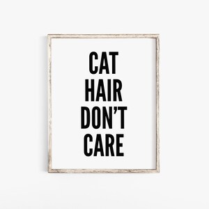 Cat Hair Don't Care, Cat Lover Gift, Cat Mom, Cat Print, Printable Gift For Cat Lover, Cat Print, Cat Mom Gift, Minimalist Print, Cat Art