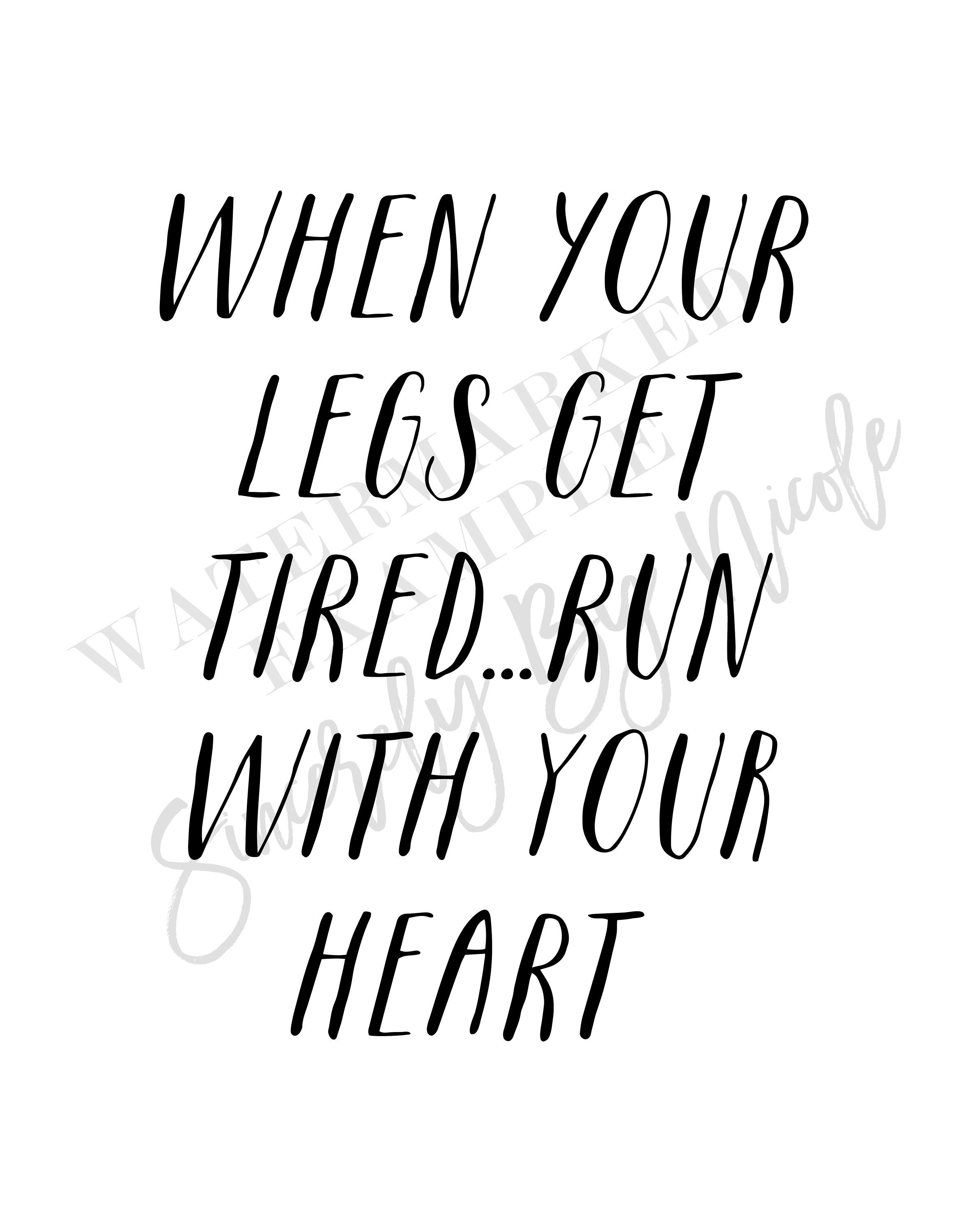 When Your Legs Get Tired Run With Your Heart Running Quotes Etsy Canada