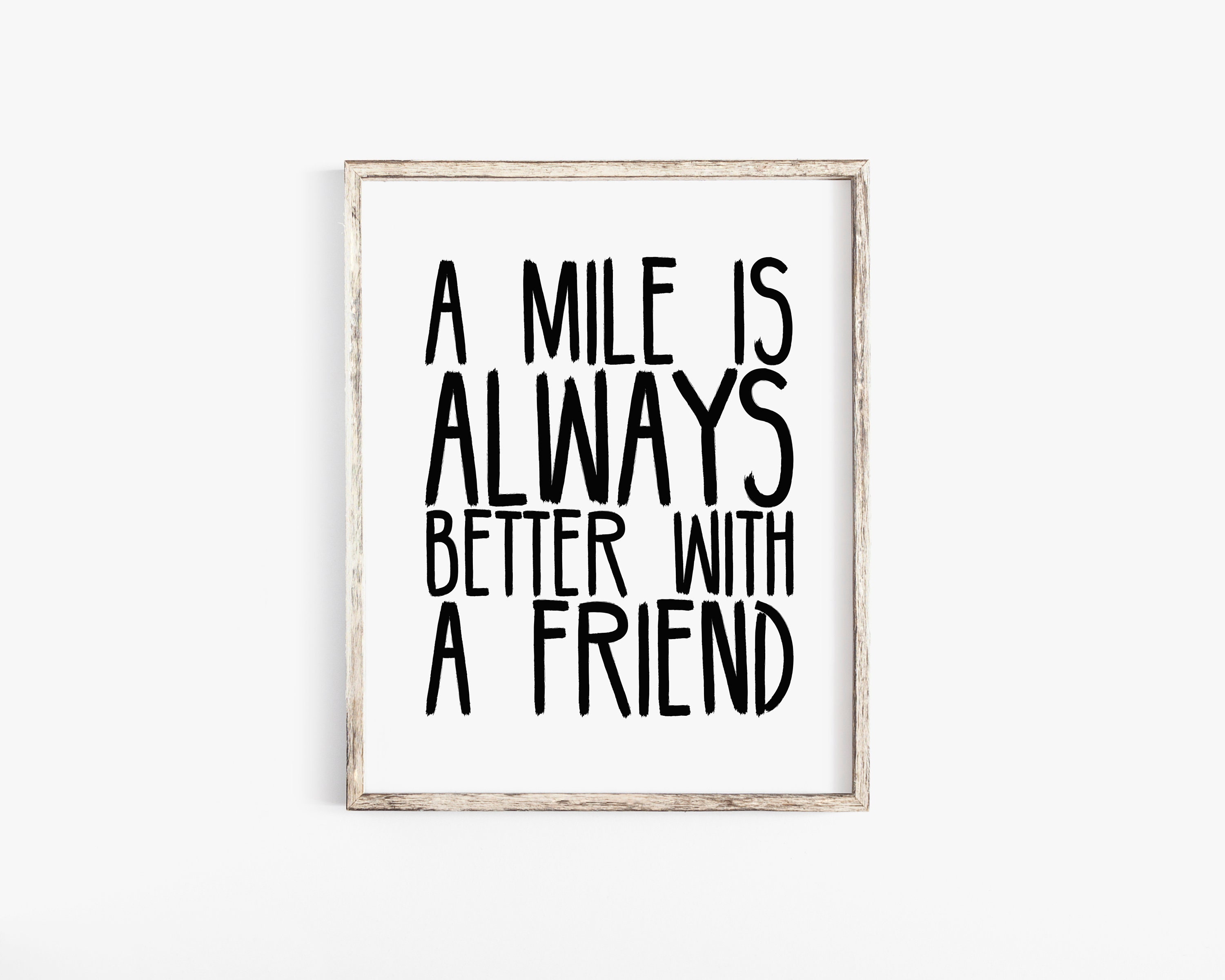 A Mile Is Always Better With A Friend Running Quotes Gift Etsy