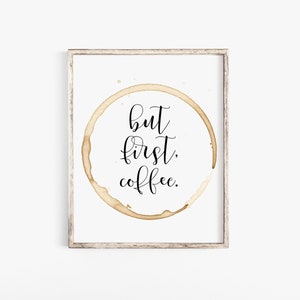 But First Coffee, But First Coffee Sign, PRINTABLE Art, Coffee Lover Gift, But First Coffee Print, Caffeine Addict Coffee Sign, Coffee Print