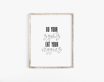 Do Your Squats Quote Wall Print, Printable Wall Art, Exercise Gift, Minimalist Print, Fitness Poster, Do Your Squats Eat Your Veggies, Gym