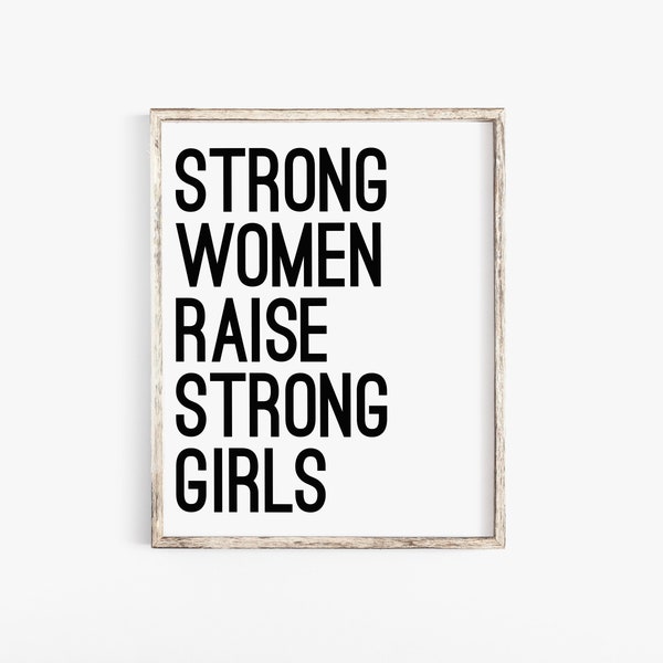 Strong Women Raise Strong Girls, Female Empowerment, Inspirational Wall Art, Motivational Decor, Black And White, Typography, Girl Power