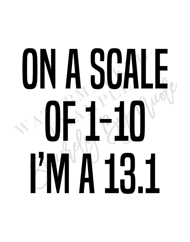 On A Scale of 110 I'm A 13.1 Gift for Runner Half Etsy