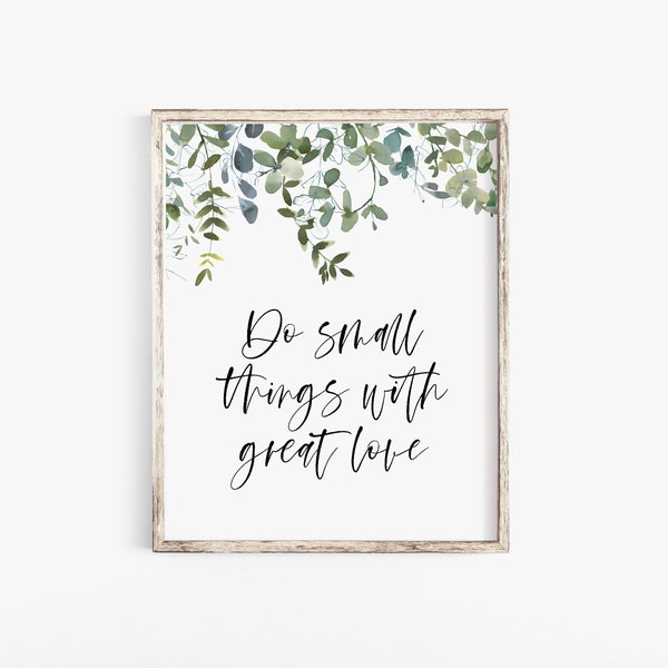 Do Small Things With Great Love, Greenery Printable, Printable Quotes, Greenery Signs, Greenery Wall Art, Digital Download Print, Greenery