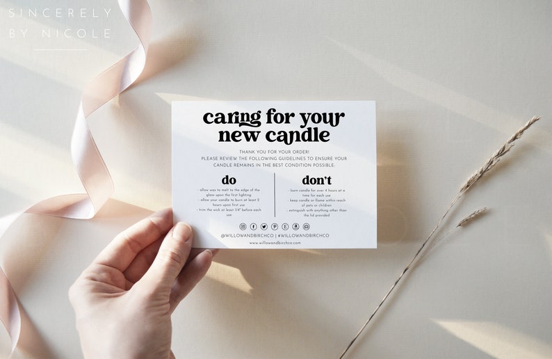 May include: A white card with black text that reads "caring for your new candle". The card provides instructions on how to care for a candle, including "do" and "don't" lists. The card also includes social media icons and the website address "willowandbirchco.com".