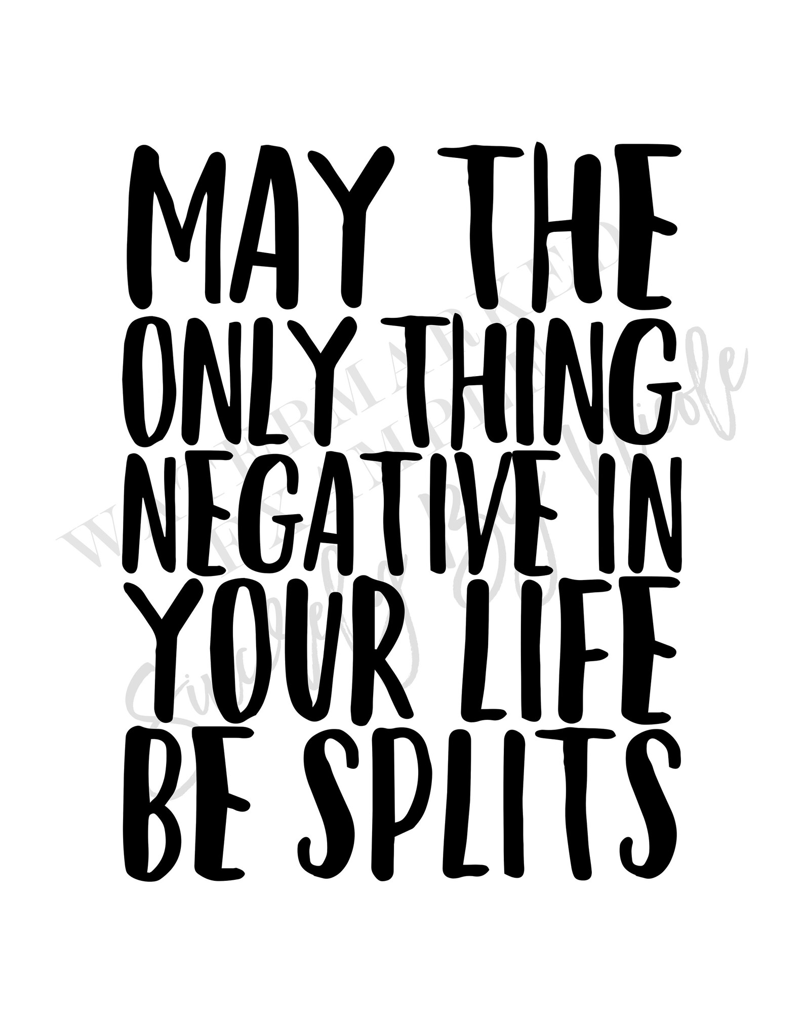 May the Only Thing Negative in Your Life Be Splits, Running, Marathon ...