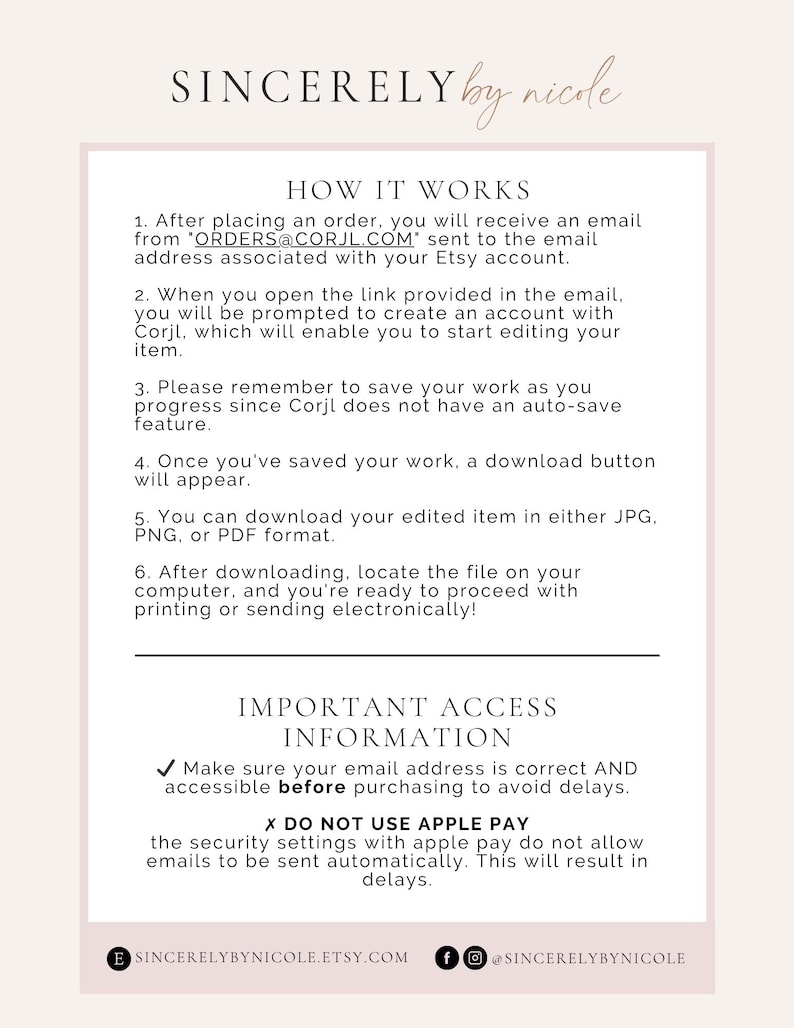 May include: A white and pink graphic with instructions on how to use Corjl to edit and download a digital product. The text includes the email address ORDERS@CORJL.COM and a warning to avoid using Apple Pay.