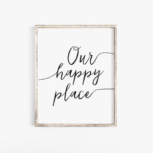 Our Happy Place,  Quote Print Digital Home Sign, Printable, Bedroom Sign, Living Room Printable Wall Art, Living Room Wall Decor, Typography