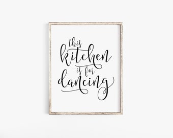 This Kitchen Is For Dancing, Kitchen Decor, Printable Kitchen Sign, Funny Kitchen Art, Calligraphy Quote, Kitchen Quote Prints, Printable