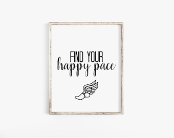 Find Your Happy Pace, Motivational Quote, Digital Art,  Instant Download, Running Gift,  Track, Cross Country,  Marathon Gift, Printable Art