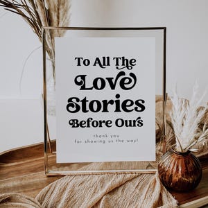To All The Love Stories That Came Before Us, Generations Of Love Sign, Wedding Memorial Table Sign, Thank You Wedding Sign, Canva | Charli