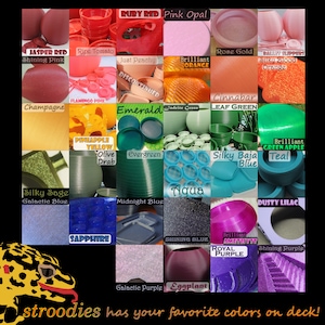 May include: A colorful chart of 25 different colors with names for each color. The colors are arranged in a grid pattern. The colors include ruby red, pink opal, jasper red, ripe tomato, just peachy, brilliant orange, rose gold, silky blood orange, champagne, emerald, jadeite green, cinnabar, leaf green, brilliant green apple teal, pineapple yellow, olive drab, evergreen, silky baja blue, silky sage, galactic blue, midnight blue, sapphire, shining blue, amethyst, royal purple, dusty lilac, shining purple, galactic purple, and eggplant. The text "stroodies has your favorite colors on deck!" is at the bottom of the chart.