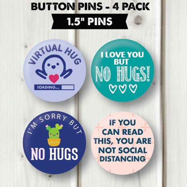 Social Distancing Awareness Buttons- No Hugs pin, Virtual hug pin  - Button Pin set - size 1.5" - 4 pins