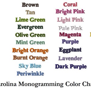 May include: A color chart for Carolina Monogramming, featuring a variety of colors such as black, brown, red, and shades of blue, green, and purple. Each color is displayed with its name in a clear, easy-to-read font.