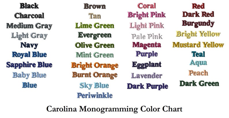 May include: A color chart for Carolina Monogramming, featuring a variety of colors such as black, brown, red, and shades of blue, green, and purple. Each color is displayed with its name in a clear, easy-to-read font.