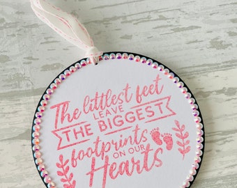 The Littlest Feet Leave The Biggest Footprints On Our Hearts Ceramic Ornament The Littlest Feet Leave The Biggest Footprints On Our Hearts Ceramic Ornament