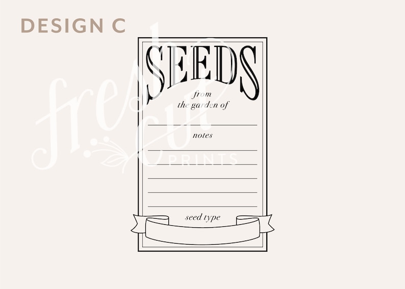 May include: Black and white printable seed packet label with the text "SEEDS from the garden of" and a blank space for notes and seed type.