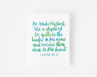 Scripture Card - Sympathy Quote Card - Bible Verse Card - Hand Lettered - Isaiah 40:11 - High Quality - Blue and Green - Loss of a Loved One