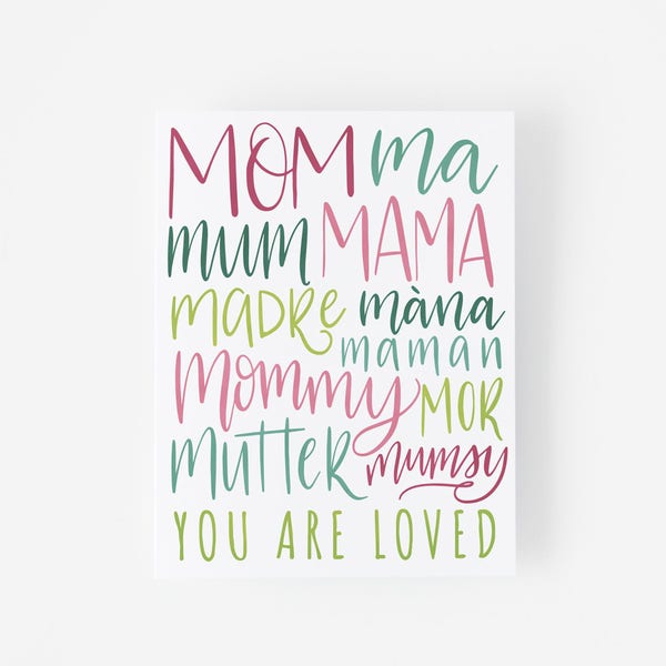 Mother's Day Card - Mothers Day Card - Moms Day Card - Card for Mom - Greeting Card - Hand Lettered Card - Madre, Mutter, Mana, Maman, Ma