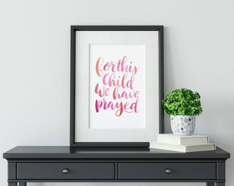 1 Samuel 1:27 Scripture Nursery Decor - For This Child We Have Prayed - Bible Verse Print - Scripture Art - Baby Shower Gift - Nursery Sign
