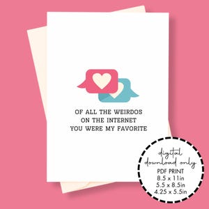 Carte à téléchargement numérique anniversaire/Saint-Valentin - De tous les bizarres sur Internet, vous étiez mon préféré, drôle, rencontres en ligne