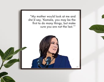 Vice President Kamala Harris Quote Wall Art Digital Download Inspirational Speech Democrat Biden