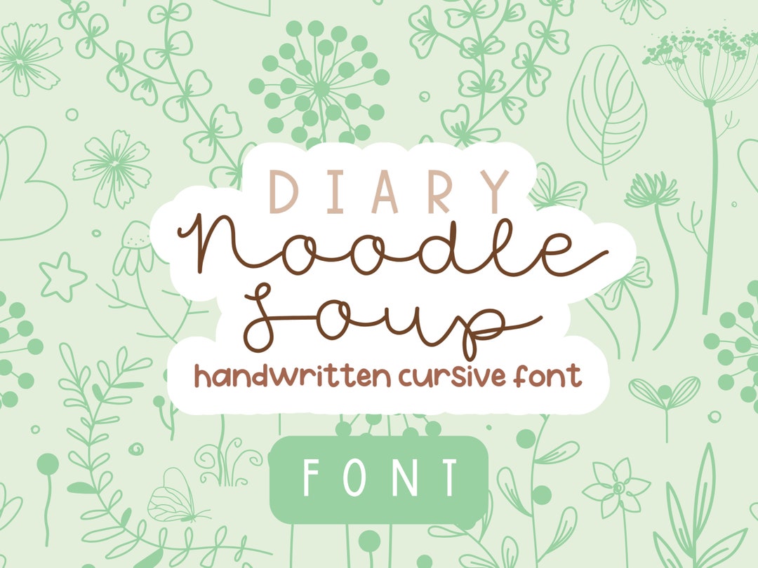 Diary Noodle Soup Cursive Font, Handwritten Style (TTF & OTF) - Etsy