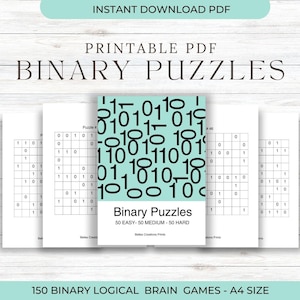 May include: Printable PDF of binary puzzles with the text "Binary Puzzles" and "150 Binary Logical Brain Games - A4 Size". The puzzles are in a grid format with numbers 0 and 1. The cover has a teal background with black numbers.