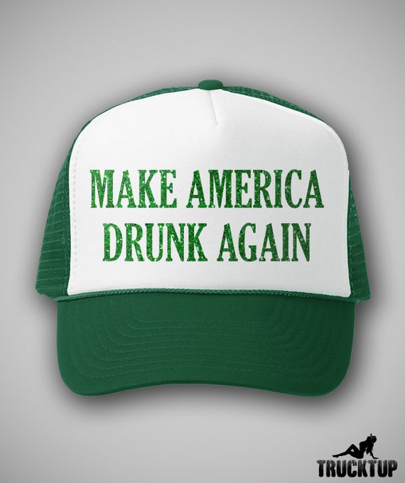 Funny St Patricks Day Hat - make america drunk ag… - image 2