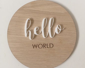 Hello World sign, birth announcement sign, wooden sign, Newborn photoshoot, photo prop, circle wood plaque