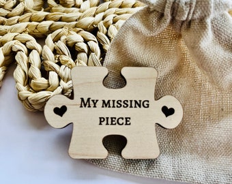 My missing piece, valentines gift for her him, gift for bride groom, love gift, jigsaw piece, love token