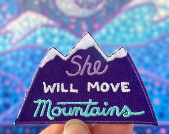 Mini She Will Move Mountains Patch - 2.43" x 1.57" Iron on or Sew on Mountain and Explorer Embroidered Badge