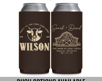 Wedding Slim Can Coolers for Farm Weddings — Let's Party 'Til The Cows Come Home Rustic Barn Wedding Favors for Guests in Bulk