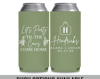 Country Wedding Slim Can Coolers, Let's Party Til the Cows Come Home, Personalized