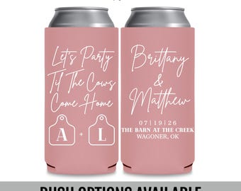Wedding Slim Can Coolers for Farm Weddings — Let's Party 'Til The Cows Come Home Barn Wedding Favors for Guests in Bulk