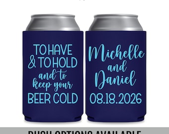 Personalized Wedding Can Coolers — To Have and To Hold To Keep Your Beer Cold Funny Wedding Favors for Guests in Bulk