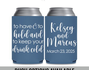 Personalized Wedding Can Coolers — To Have and To Hold To Keep Your Drink Cold Funny Wedding Favors for Guests in Bulk