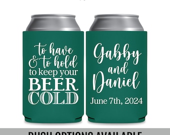 Funny Wedding Can Coolers — To Have and To Hold To Keep Your Beer Cold Personalized Wedding Favors for Guests in Bulk