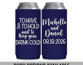Personalized Wedding Slim Can Coolers, To Have To Hold Drink Holders, Foam or Neoprene